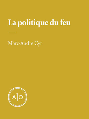 cover image of La politique du feu